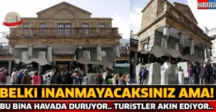 Belki İnanmayacaksınız Ama Bu Bina Havada Duruyor... Turistler Akın Akın Geliyor...