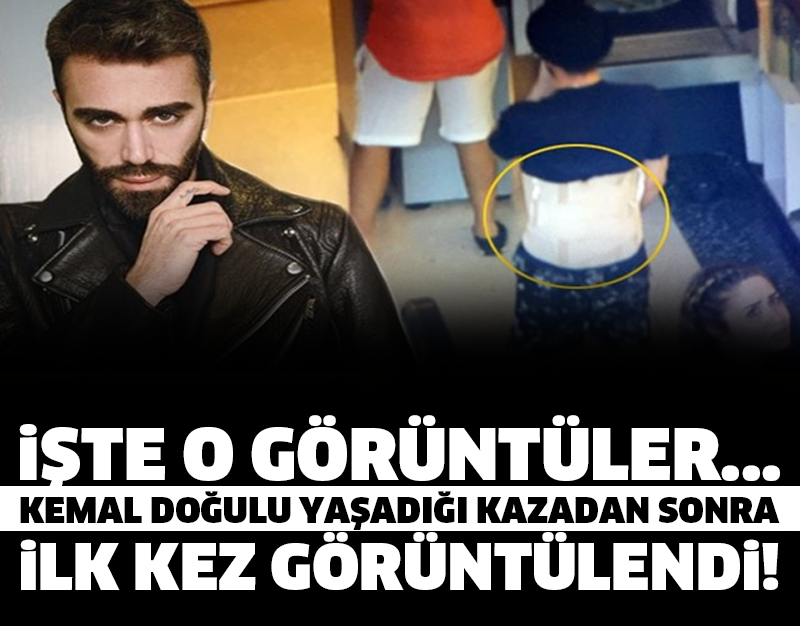 İŞTE O GÖRÜNTÜLER... KEMAL DOĞULU YAŞADIĞI KAZADAN SONRA İLK KEZ GÖRÜNTÜLENDİ!