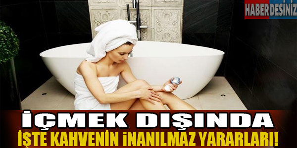 İçmek dışında kahvenin yararları!