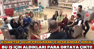 KISMETSE OLUR PROGRAMI İÇİN SKANDAL İDDİA! BAKIN AYLIK NE KADAR ALIYORLARMIŞ...