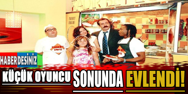 Küçük oyuncu sonunda evlendi!