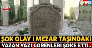 Mezar Taşındaki Yazan Yazı Görenleri Şoke Etti...