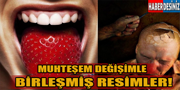 Muhteşem değişimle birleşmiş resimler!