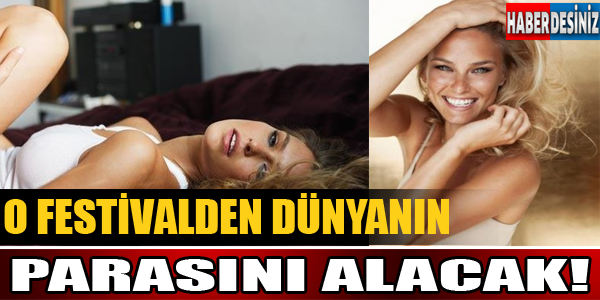 O festivalden dünyanın parasını  alacak!