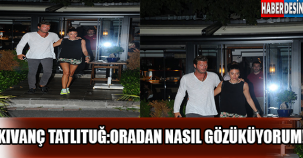 Kıvanç tatlıtuğ'dan şok sözler ! Oradan nasıl gözüküyorum ?