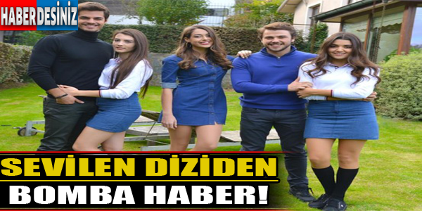 Sevilen diziden bomba haber!