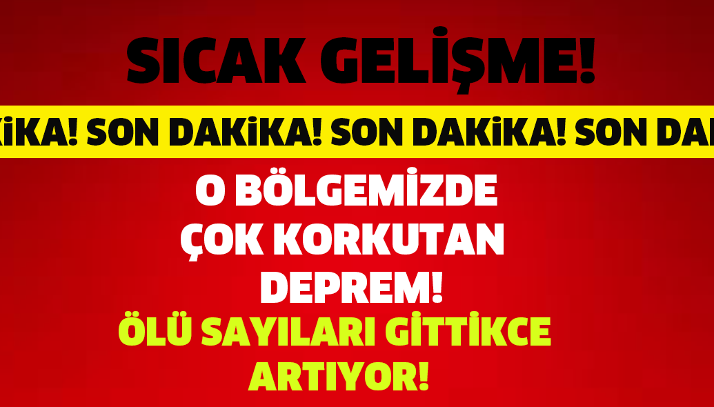 O BÖLGEMİZDE KORKUTAN DEPREM!