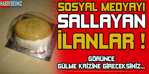 Sosyal medyayı sallayan ilanlar ! Görünce gülme krizine gireceksiniz...