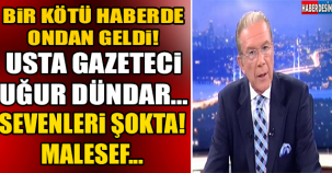 UĞUR DÜNDAR'DAN KÖTÜ HABER! SEVENLERİ ŞOKTA...