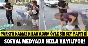 Parkta Namaz Kılan Adama Öyle Birşey Yaptı Ki! Sosyal Medya Sallandı...!