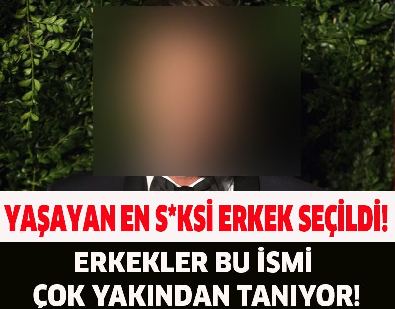 YAŞAYAN EN S*KSİ ERKEK SEÇİLDİ!ERKEKLER BU İSMİ ÇOK YAKINDAN TANIYOR!