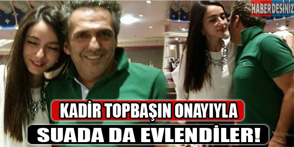 Kadir Topbaş'ın onayıyla,suada da evlendiler!