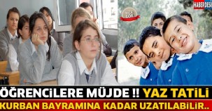 ÖĞRENCİLERE MÜJDE !! Yaz Tatili Kurban Kayramına Kadar Uzayabilir Mi ?