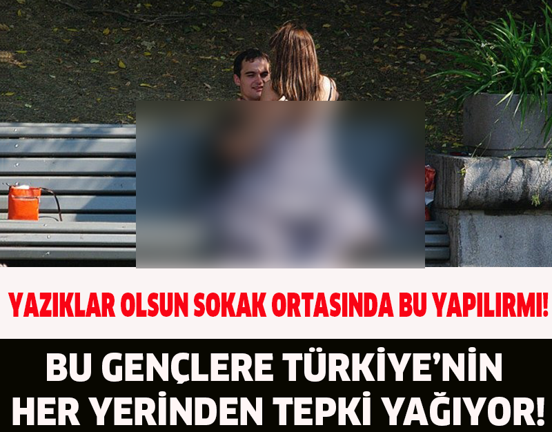 YAZIKLAR OLSUN SOKAK ORTASINDA BU YAPILIRMI!BU GENÇLERE TÜRKİYE'NİN HER YERİNDEN TEPKİ YAĞIYOR!