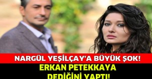 NURGÜL YEŞİLÇAY’A BÜYÜK ŞOK! ERKAN PETEKKAYA DEDİĞİNİ YAPTI!