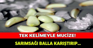 TEK KELİMEYLE MUCİZE! SARIMSAĞI BALLA KARIŞTIRIP...