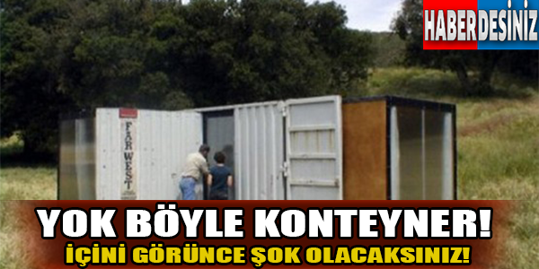 Yok böyle konteyner!