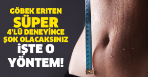 GÖBEK ERİTEN SÜPER 4'LÜ DENEYİNCE ŞOK OLACAKSINIZ İŞTE O YÖNTEM!