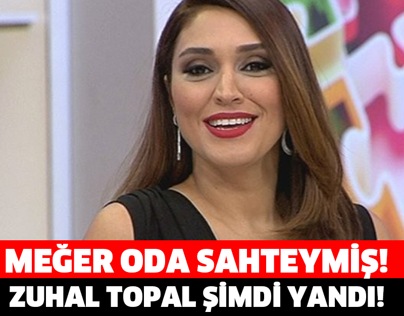 ZUHAL TOPAL ŞİMDİ YANDI!MEĞER ODA SAHTEYMİŞ!