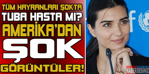 Tuba Büyüküstün Hasta Mı