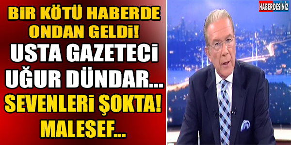 UĞUR DÜNDAR'DAN KÖTÜ HABER! SEVENLERİ ŞOKTA...