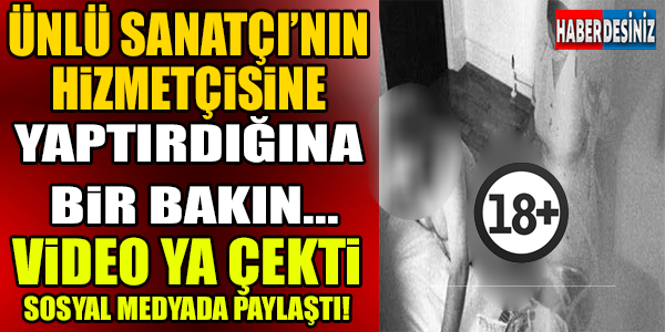 HİZMETÇİSİ BU EZİYETE DAHA FAZLA DAYANAMADI GİZLİ KAMERA YERLEŞTİRDİ VE…