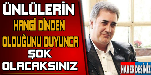 Ünlülerin Hangi Dinde Olduklarını Biliyor Muydunuz ?