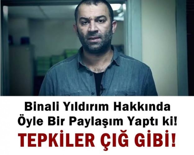 Binali Yıldırım'la ilgili paylaşıma büyük tepki