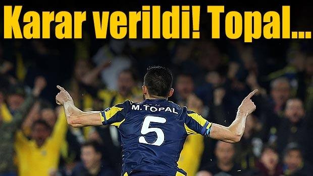 Karar verildi! Topal...