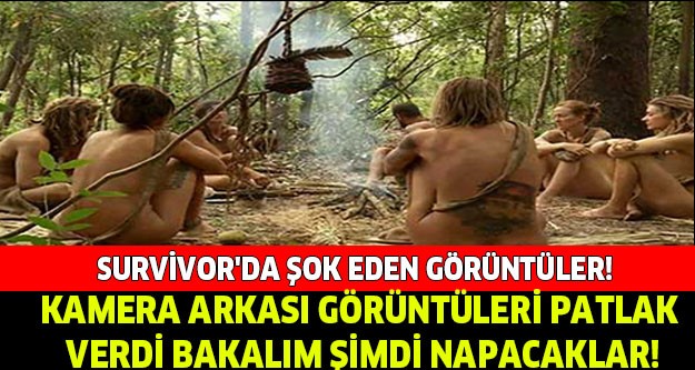 Çıplak Survivor'da şoke eden bir görüntü daha!