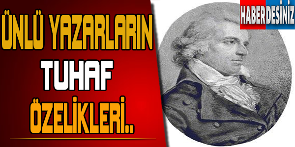 Ünlü Yazarların Tuhaf Özellikleri..