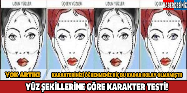 Yüz Şekillerine Göre Karakter Testi!