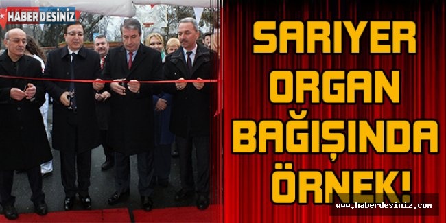 SARIYER ORGAN BAĞIŞINDA ÖRNEK!