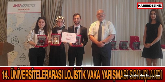 14. Üniversitelerarası Lojistik Vaka Yarışması sonuçlandı