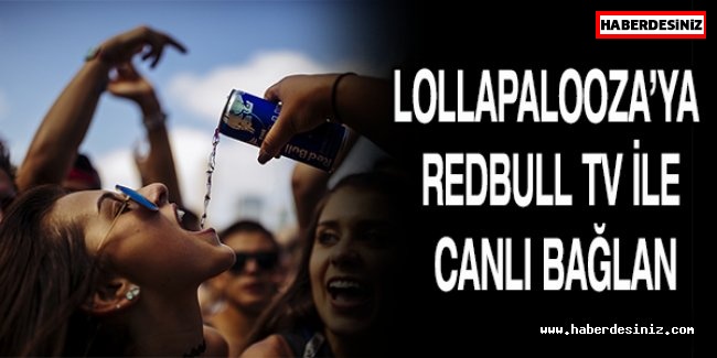 Lollapalooza’ya RedBull TV ile canlı bağlan