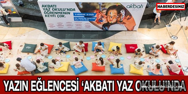 Yazın eğlencesi ‘Akbatı Yaz Okulu’nda