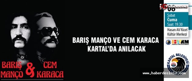 Barış Manço Ve Cem Karaca Kartal’da Anılacak