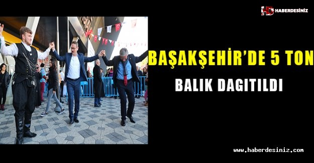 Başakşehir’de 5 Ton Balık Dağıtıldı