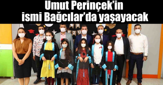 Umut Perinçek’in ismi Bağcılar’da yaşayacak