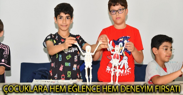 Çocuklara Hem Eğlence Hem Deneyim Fırsatı