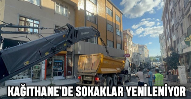 Kağıthane'de Sokaklar Yenileniyor