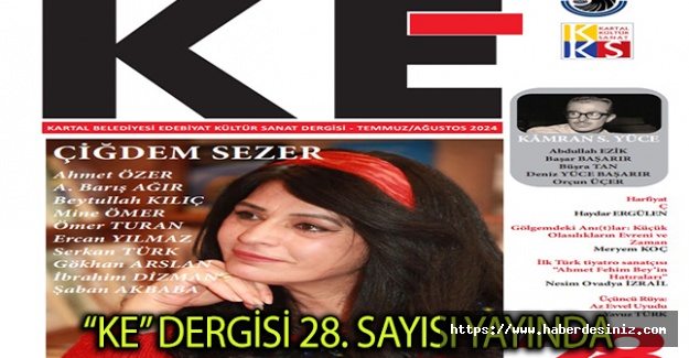 “KE” Dergisi 28. Sayısı Yayında