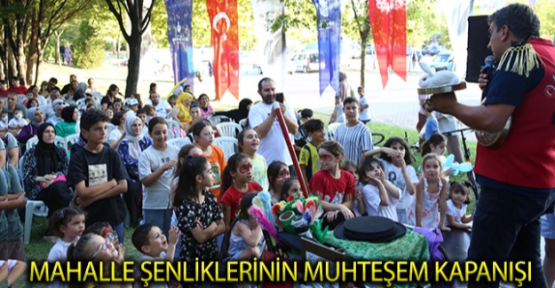 Mahalle Şenliklerinin Muhteşem Kapanışı