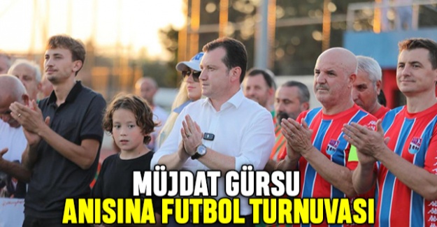 Müjdat Gürsu Anısına Futbol Turnuvası