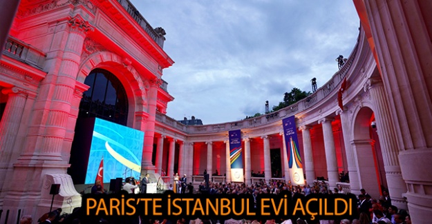 Paris’te İstanbul Evi Açıldı