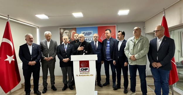 CHP Samsun İl Başkanı Özdağ’dan Açıklama