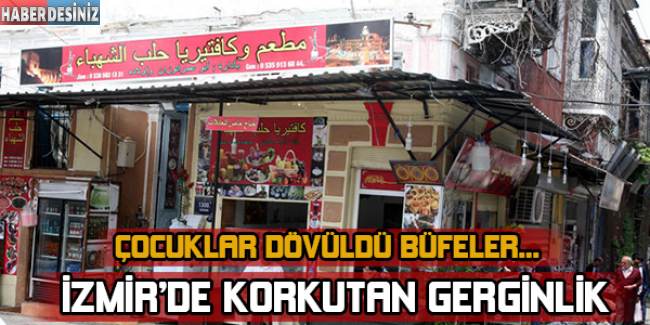 İzmir’de korkutan gerginlik