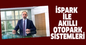 İSPARK ile Akıllı Otopark Sistemleri