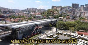 Alibeyköy'de Yeni Transfer Merkezi