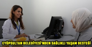 Eyüpsultan Belediyesi'nden Sağlıklı Yaşam Desteği